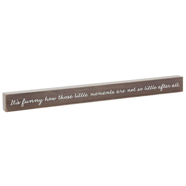 Hallmark Little Moments Not So Little Wood Quote Sign, 23.5x2