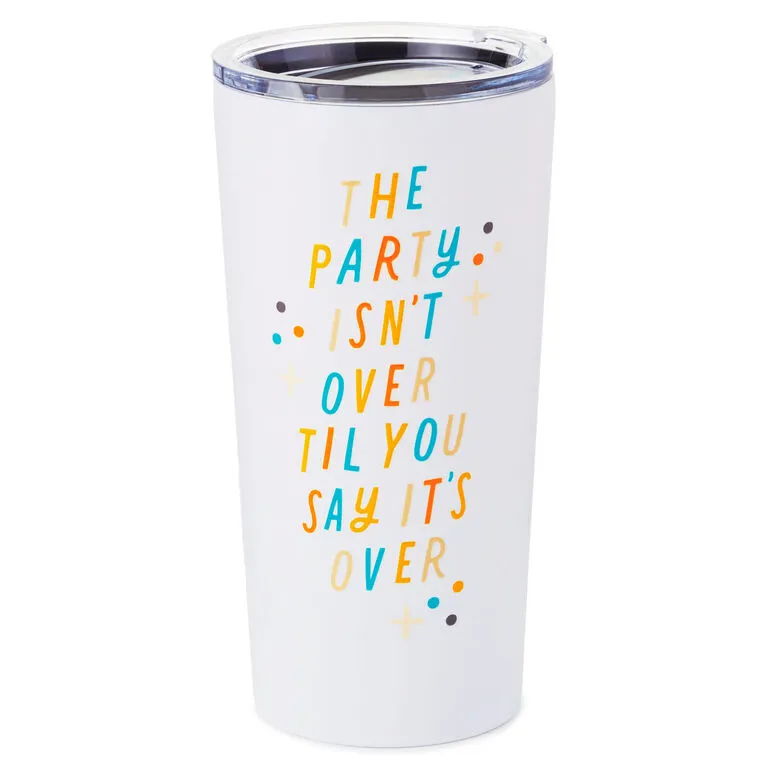 Hallmark The Party Isn't Over Stainless Steel Tumbler, 20 Oz.